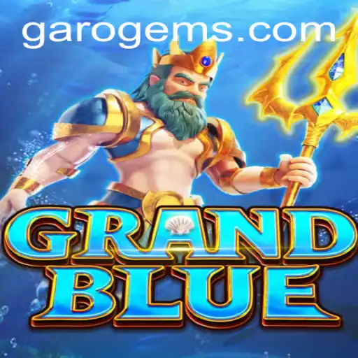 Discovering the Enchanting World of GRANDBLUE and the Magic of GAROGEMS