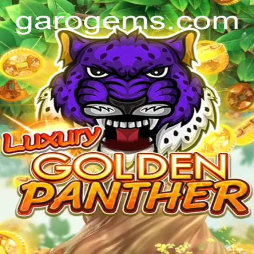Exploring the Enigmatic World of LUXURYGOLDENPANTHER: An Exciting Adventure with GAROGEMS
